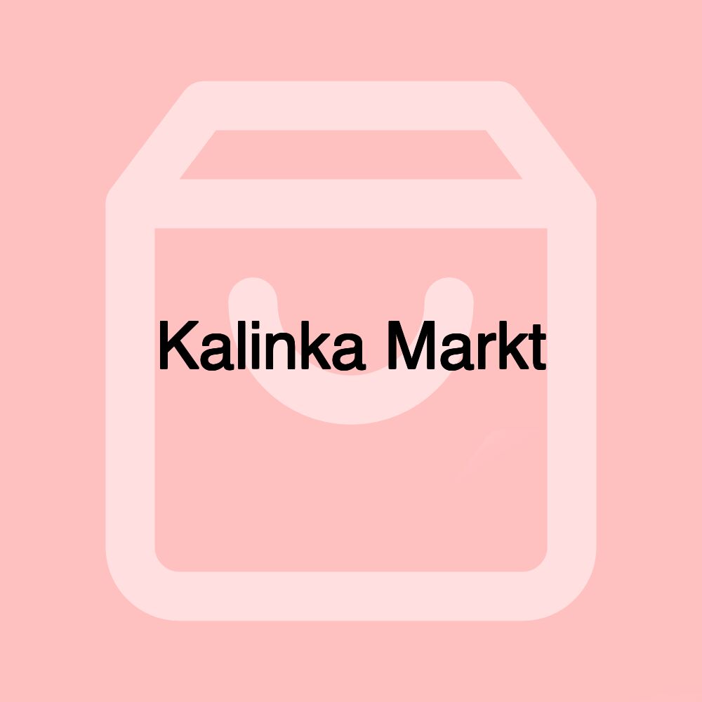 Kalinka Markt