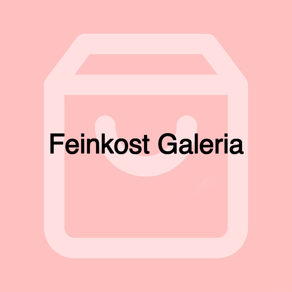 Feinkost Galeria