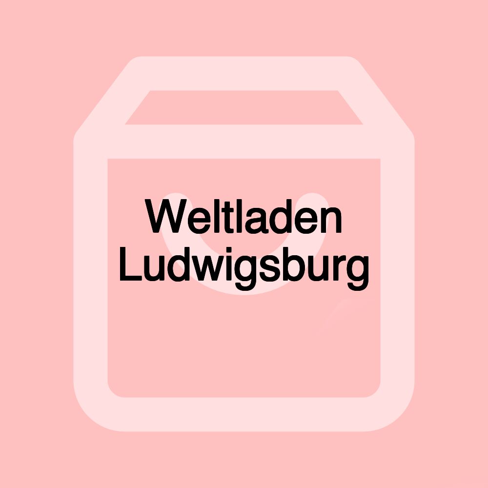 Weltladen Ludwigsburg