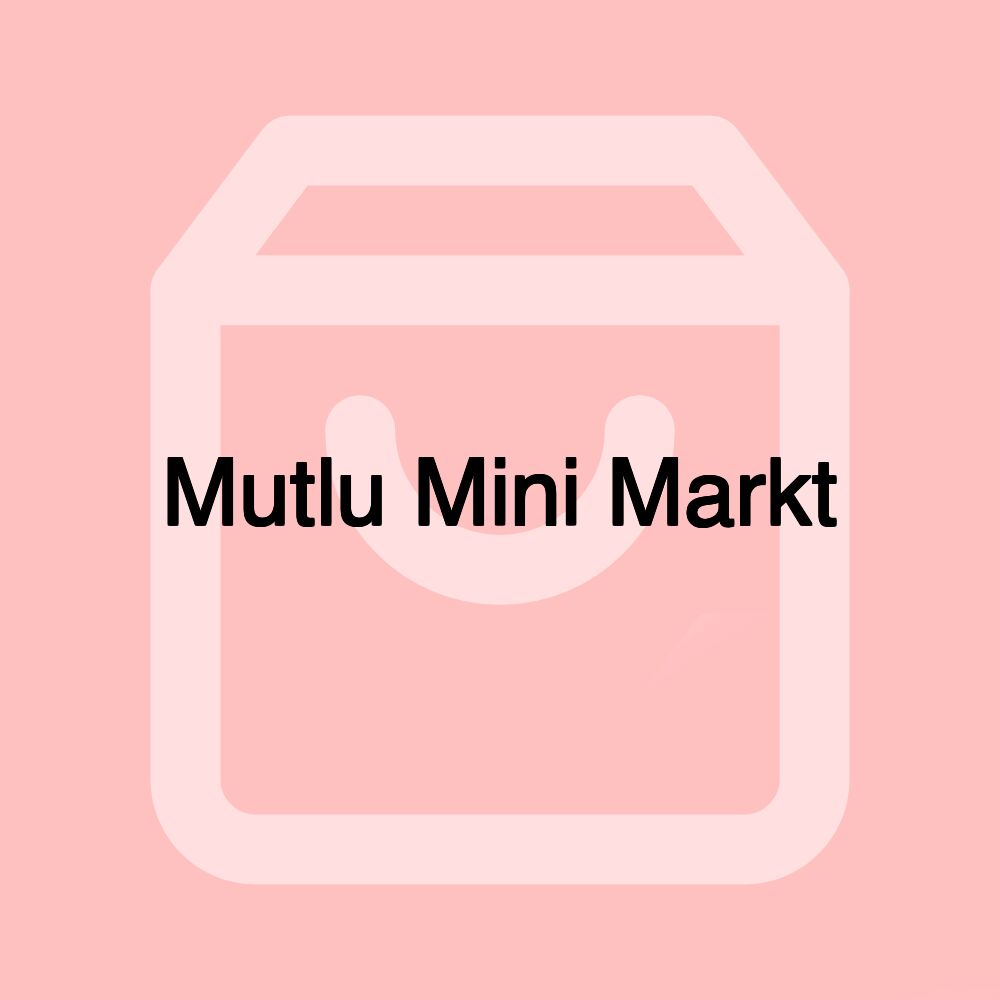 Mutlu Mini Markt