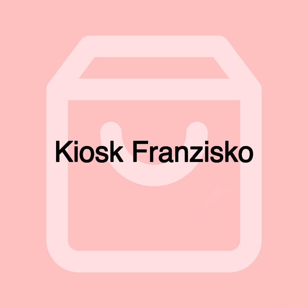 Kiosk Franzisko