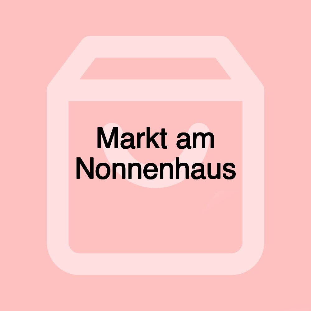 Markt am Nonnenhaus