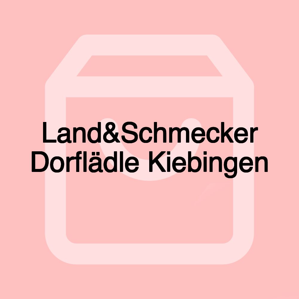 Land&Schmecker Dorflädle Kiebingen