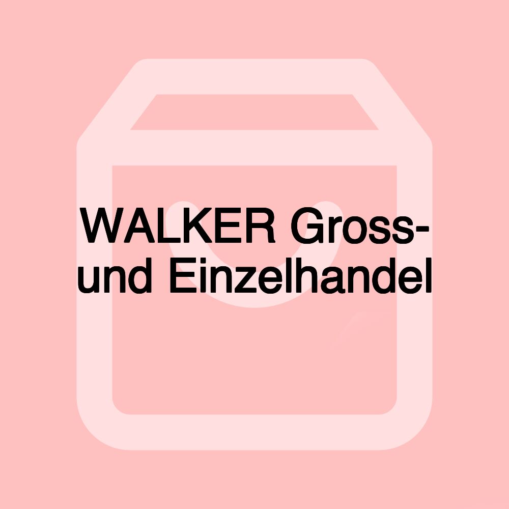 WALKER Gross- und Einzelhandel