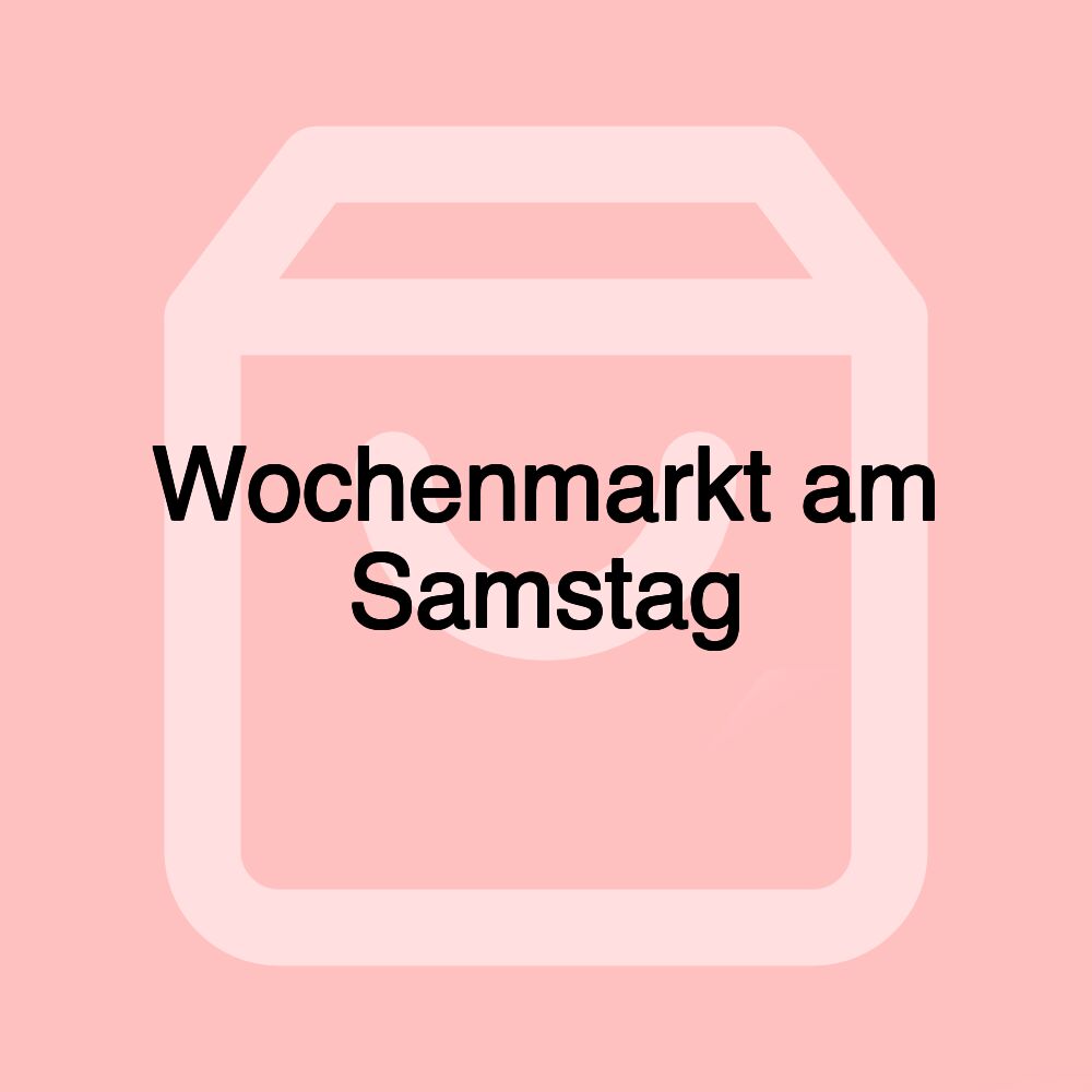 Wochenmarkt am Samstag