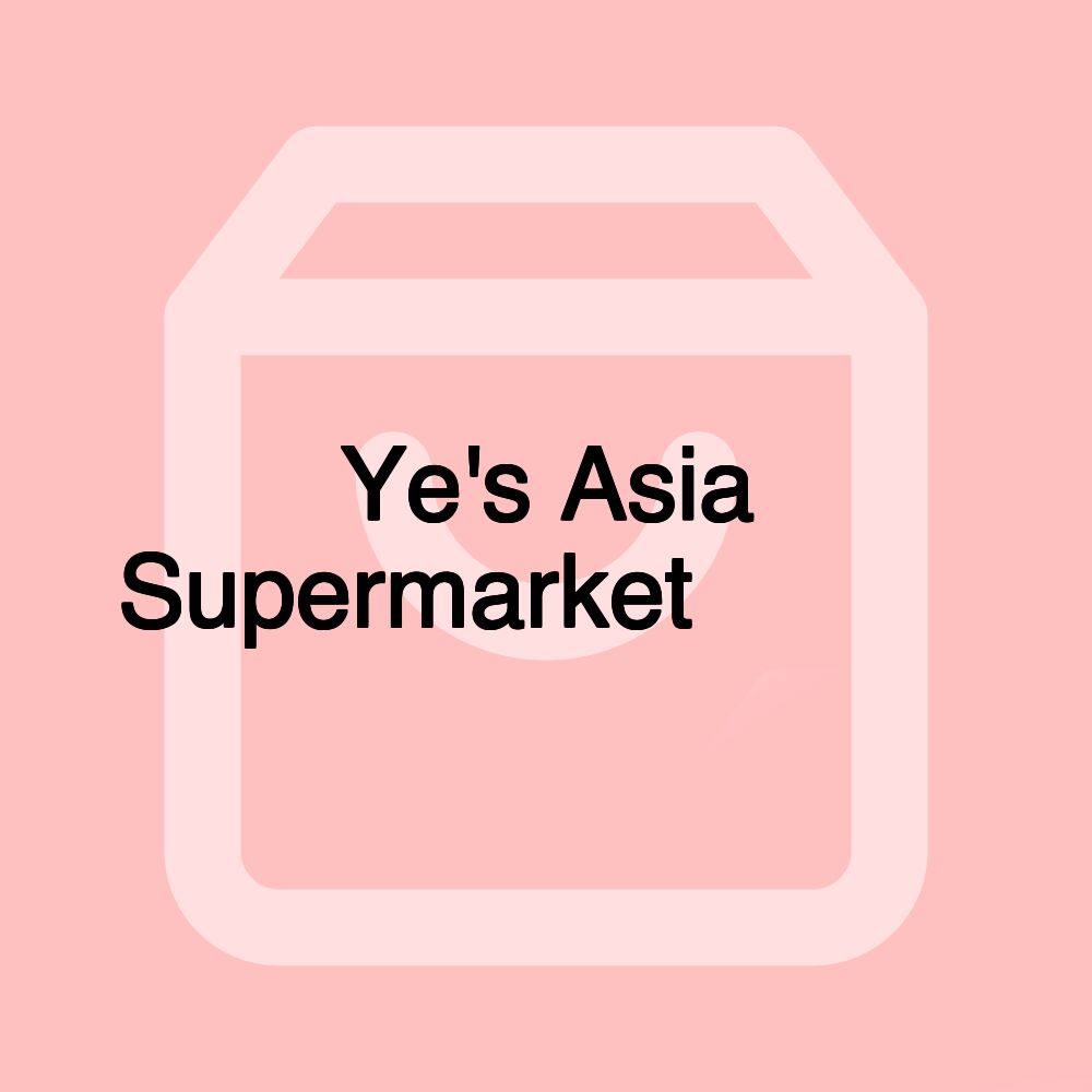 Ye's Asia Supermarket 中国超市