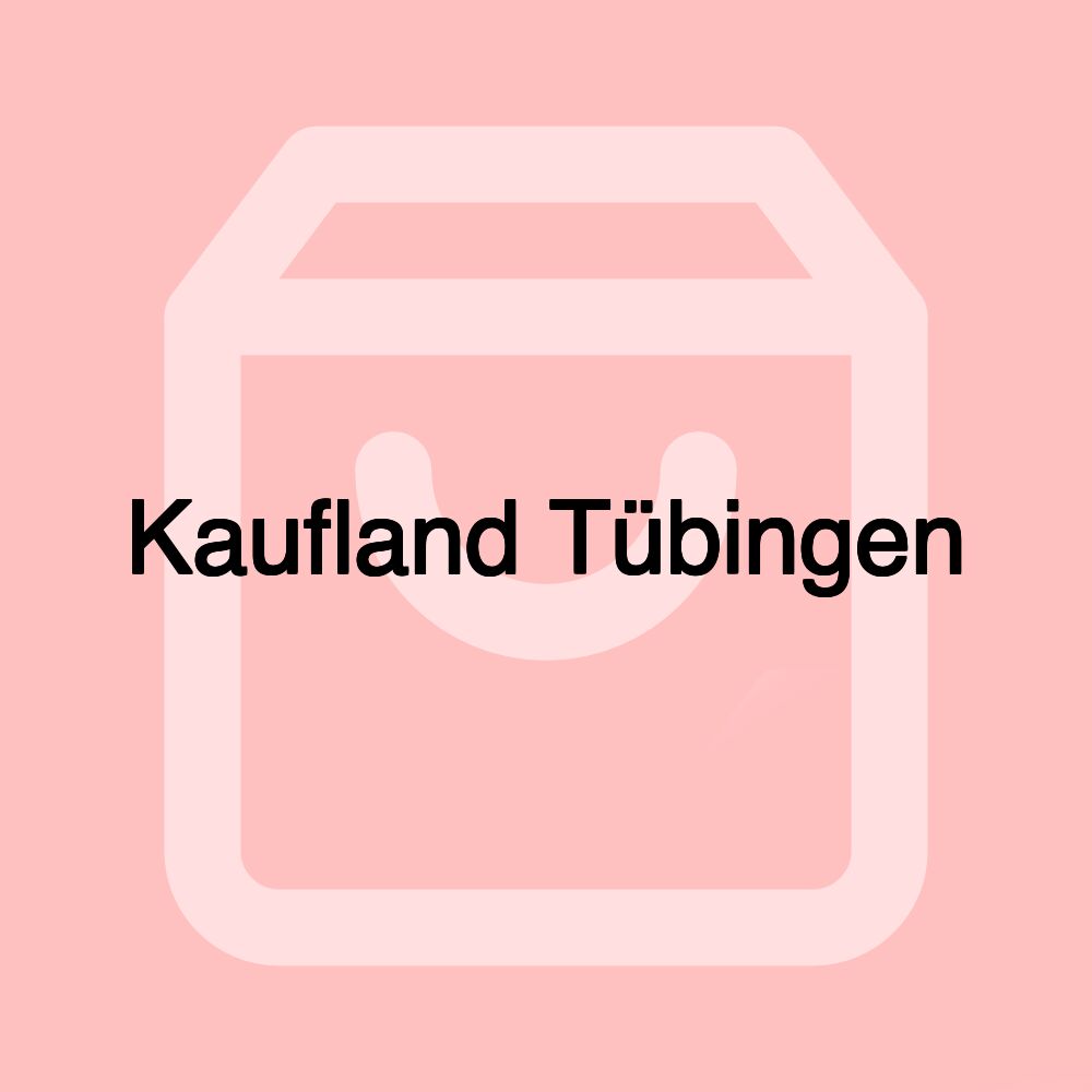 Kaufland Tübingen