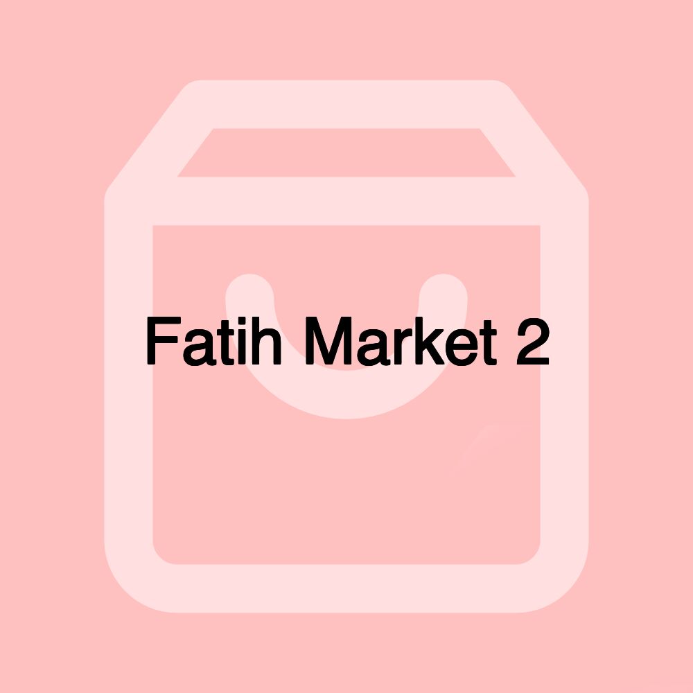 Fatih Market 2