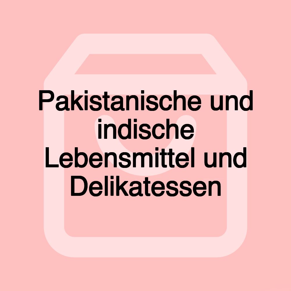 Pakistanische und indische Lebensmittel und Delikatessen