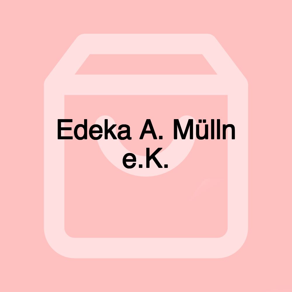 Edeka A. Mülln e.K.