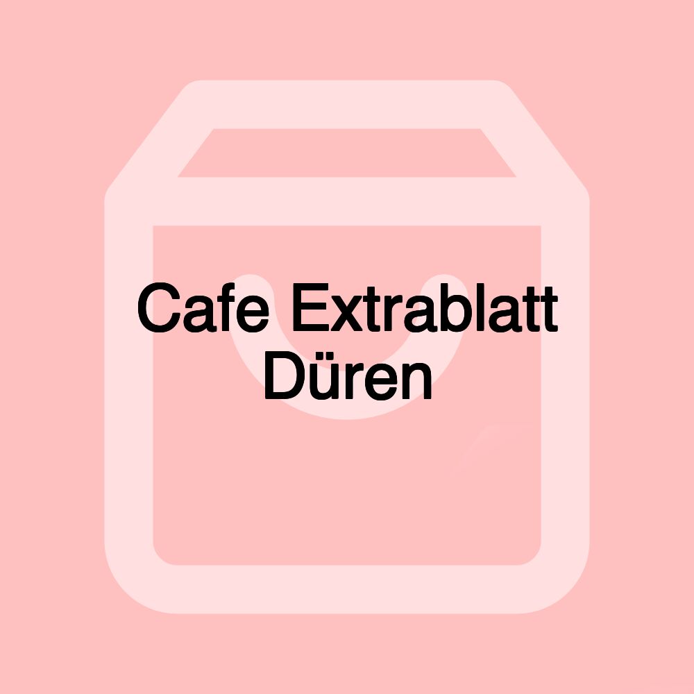 Cafe Extrablatt Düren