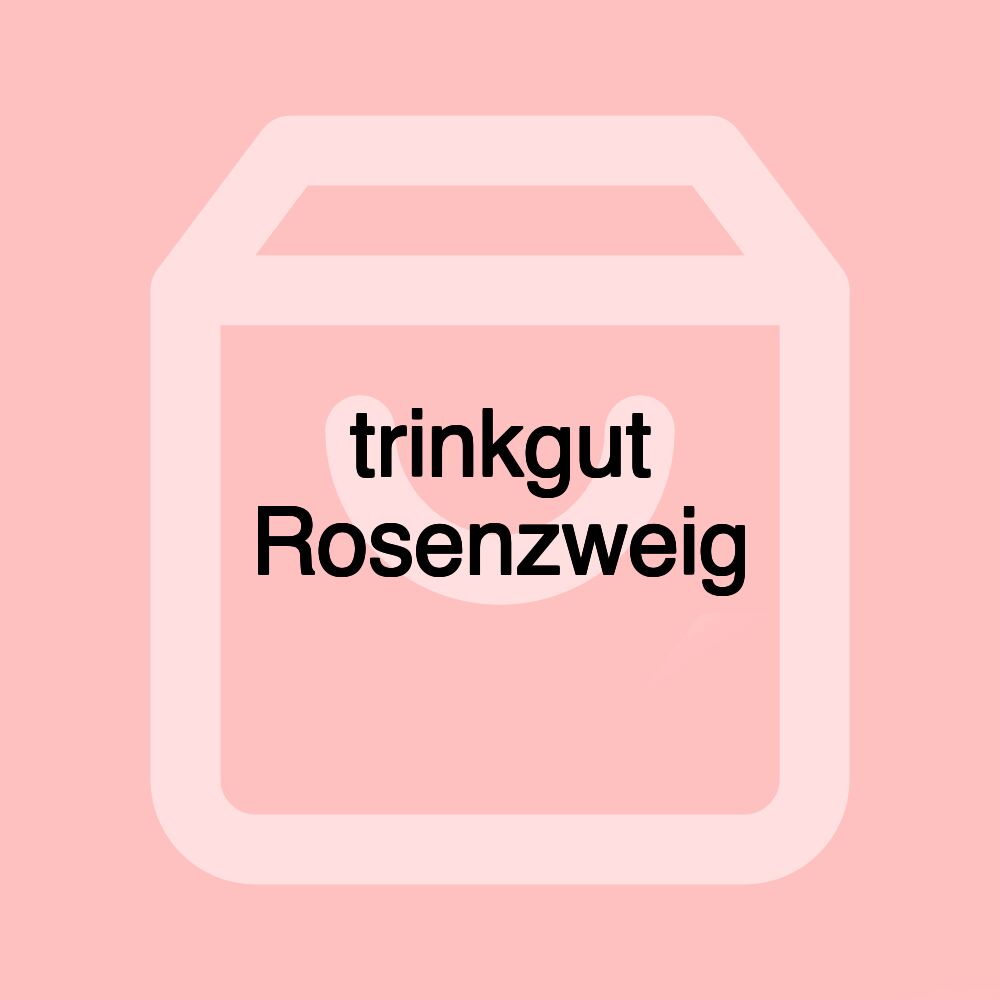 trinkgut Rosenzweig