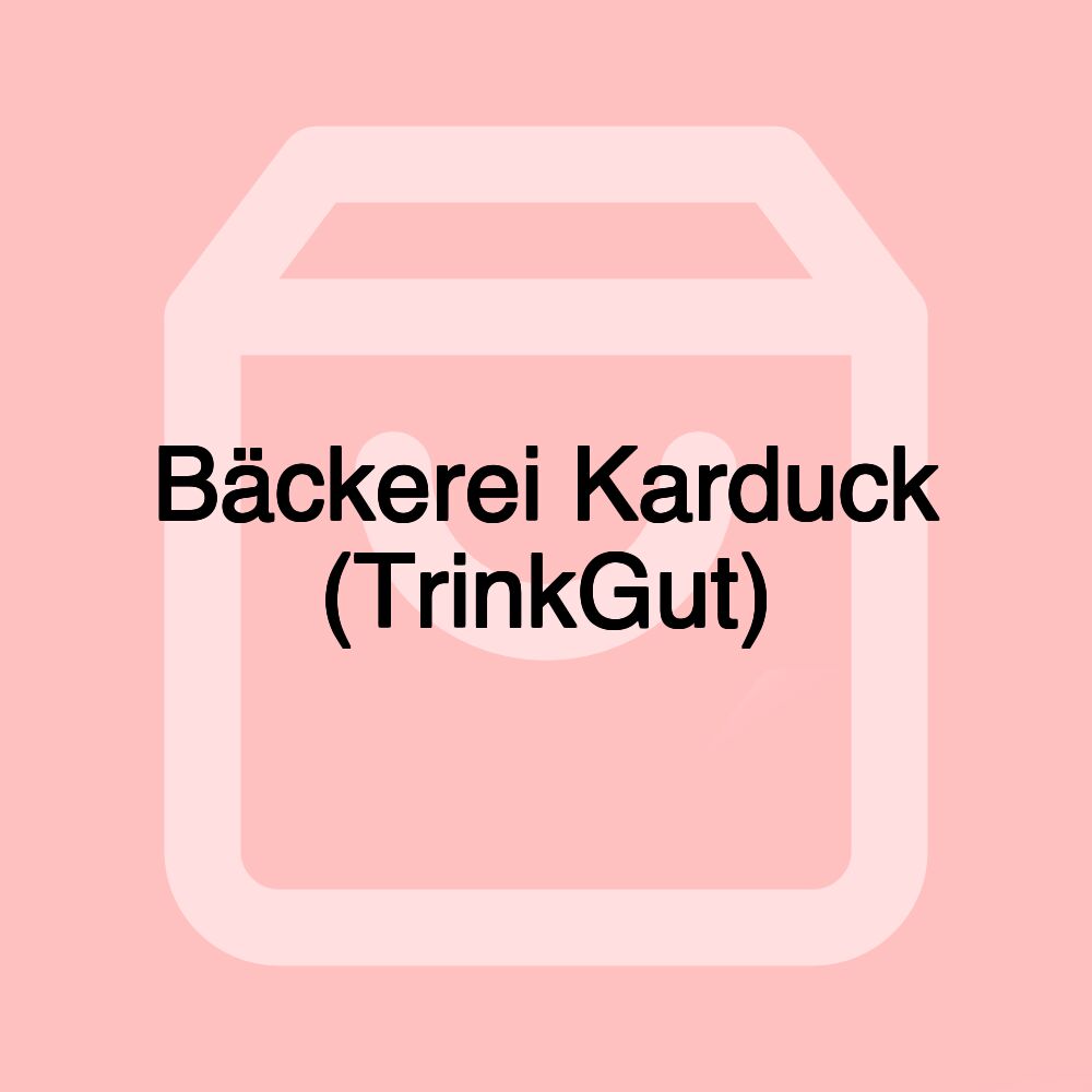 Bäckerei Karduck (TrinkGut)