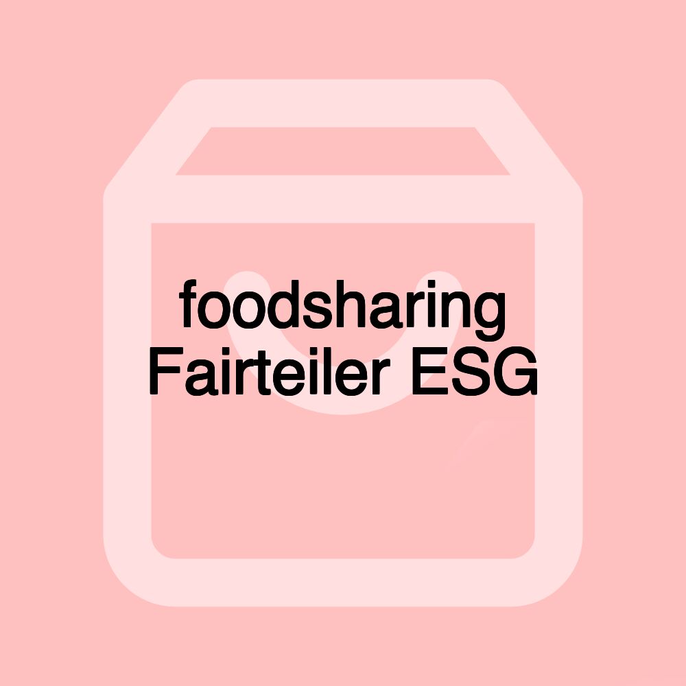 foodsharing Fairteiler ESG