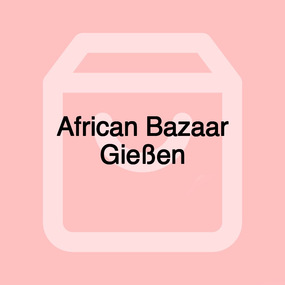 African Bazaar Gießen