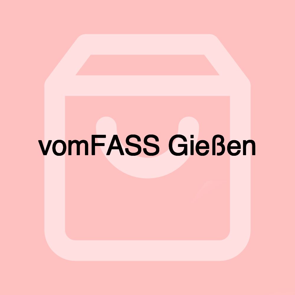 vomFASS Gießen