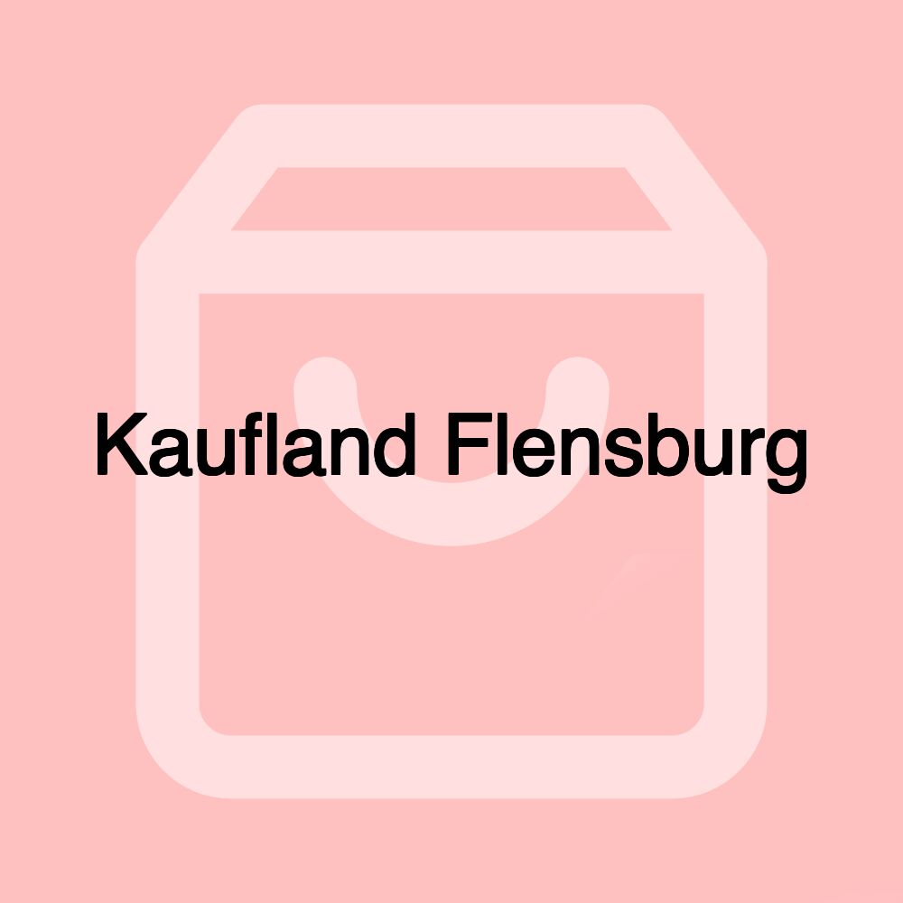 Kaufland Flensburg