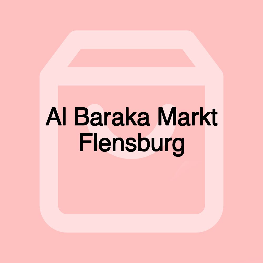 Al Baraka Markt Flensburg