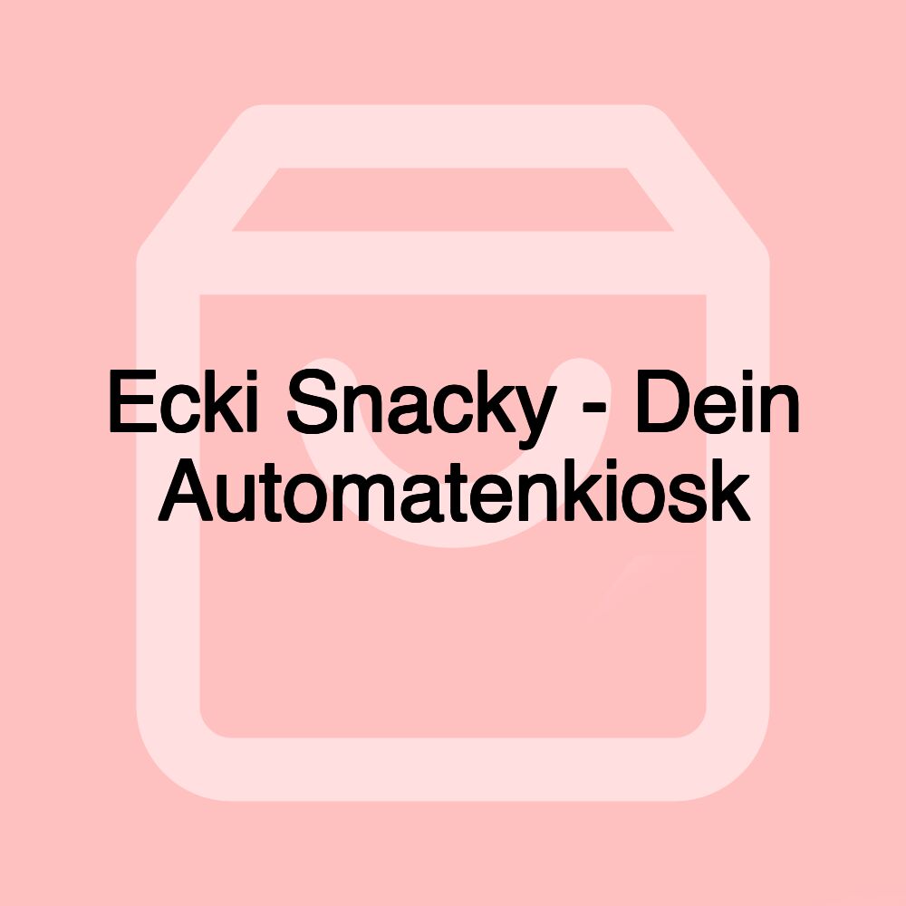 Ecki Snacky - Dein Automatenkiosk