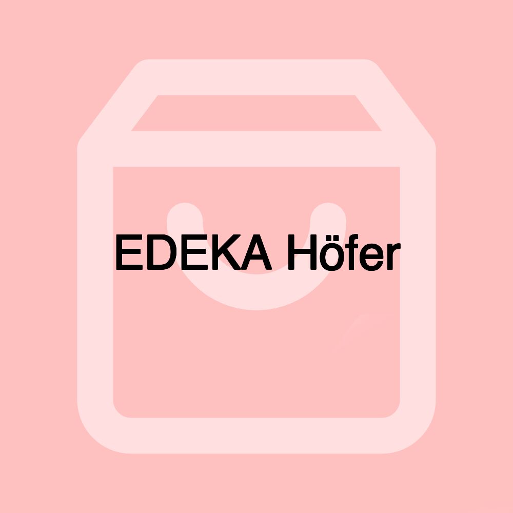 EDEKA Höfer