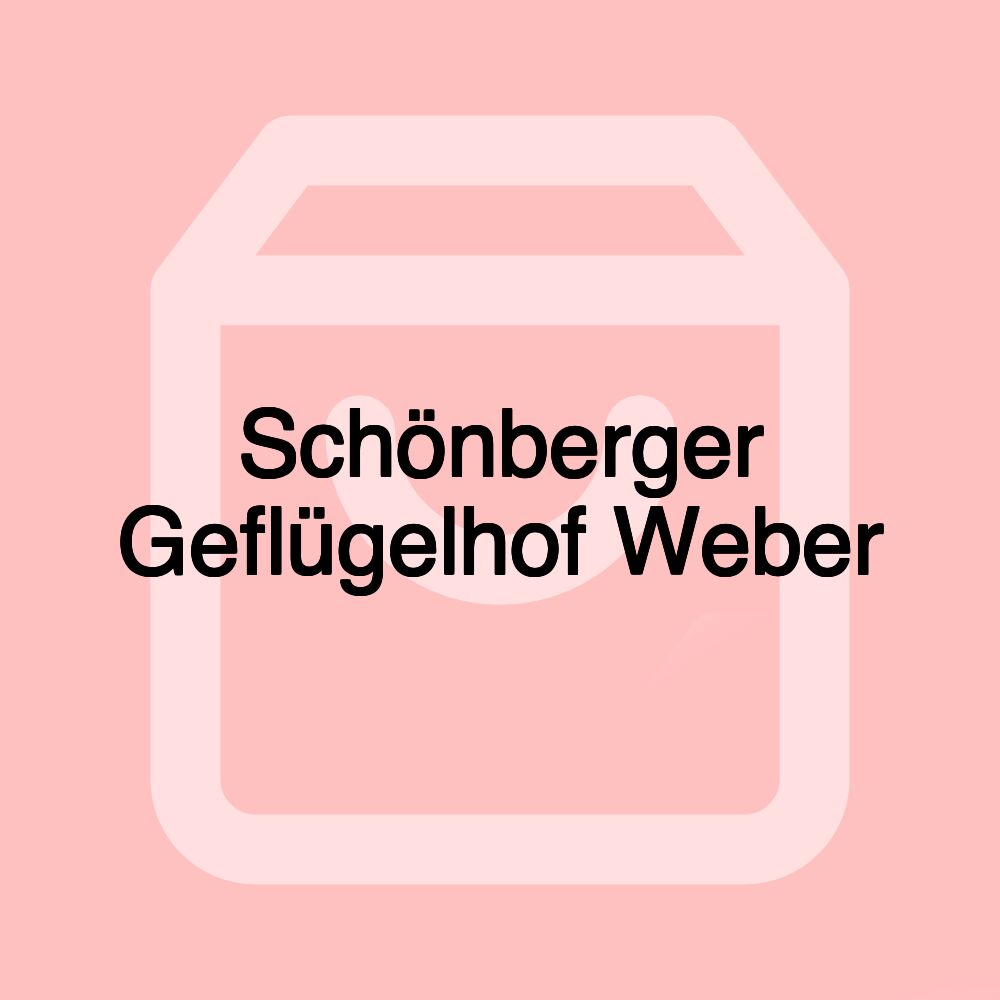 Schönberger Geflügelhof Weber