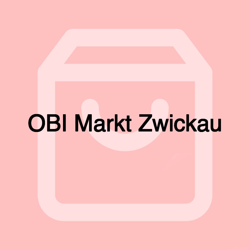 OBI Markt Zwickau