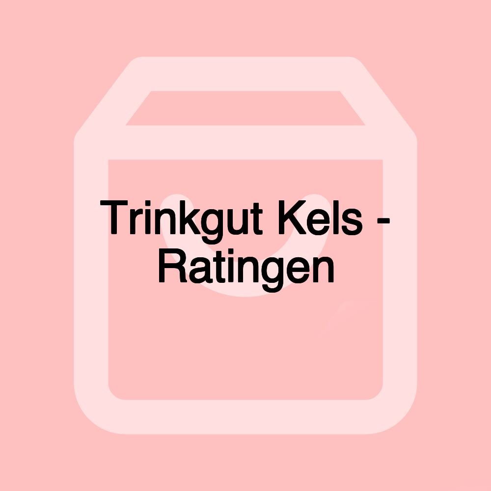 Trinkgut Kels - Ratingen