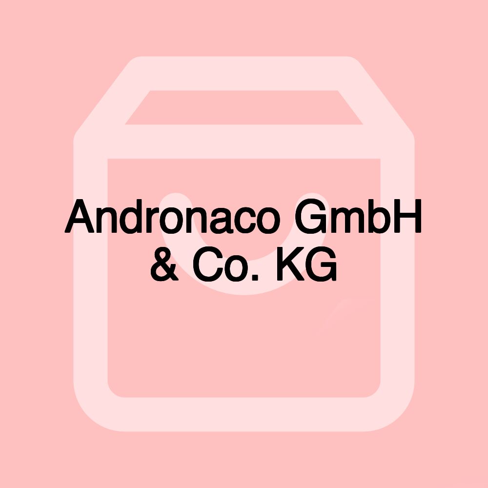 Andronaco GmbH & Co. KG