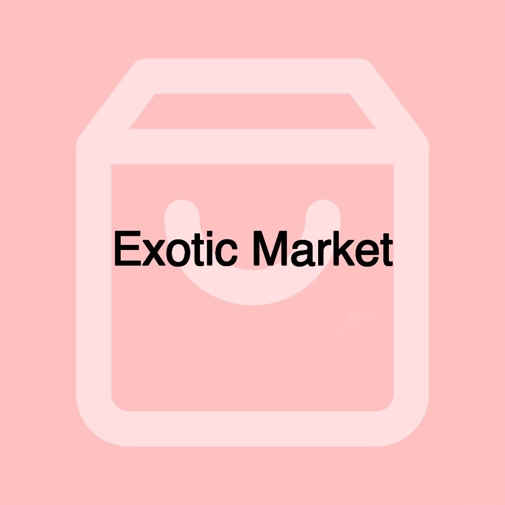 Exotic Market