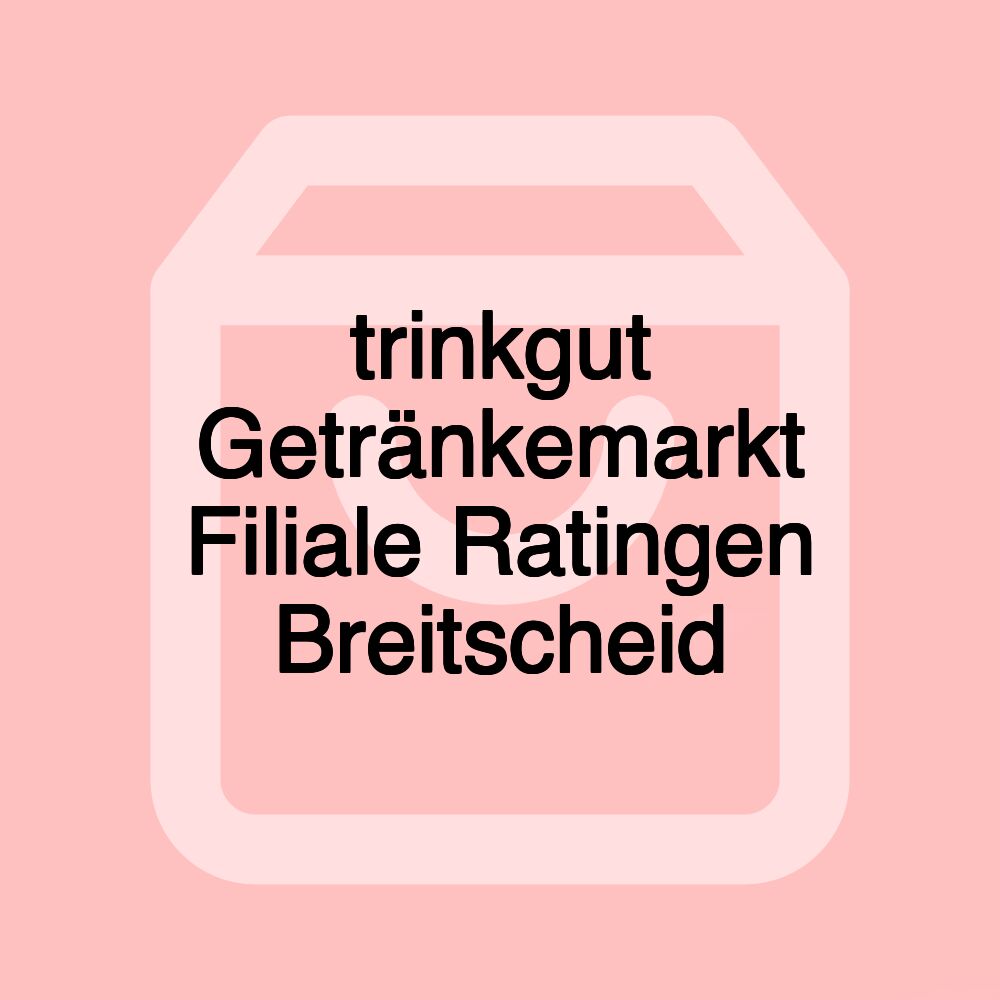 trinkgut Getränkemarkt Filiale Ratingen Breitscheid