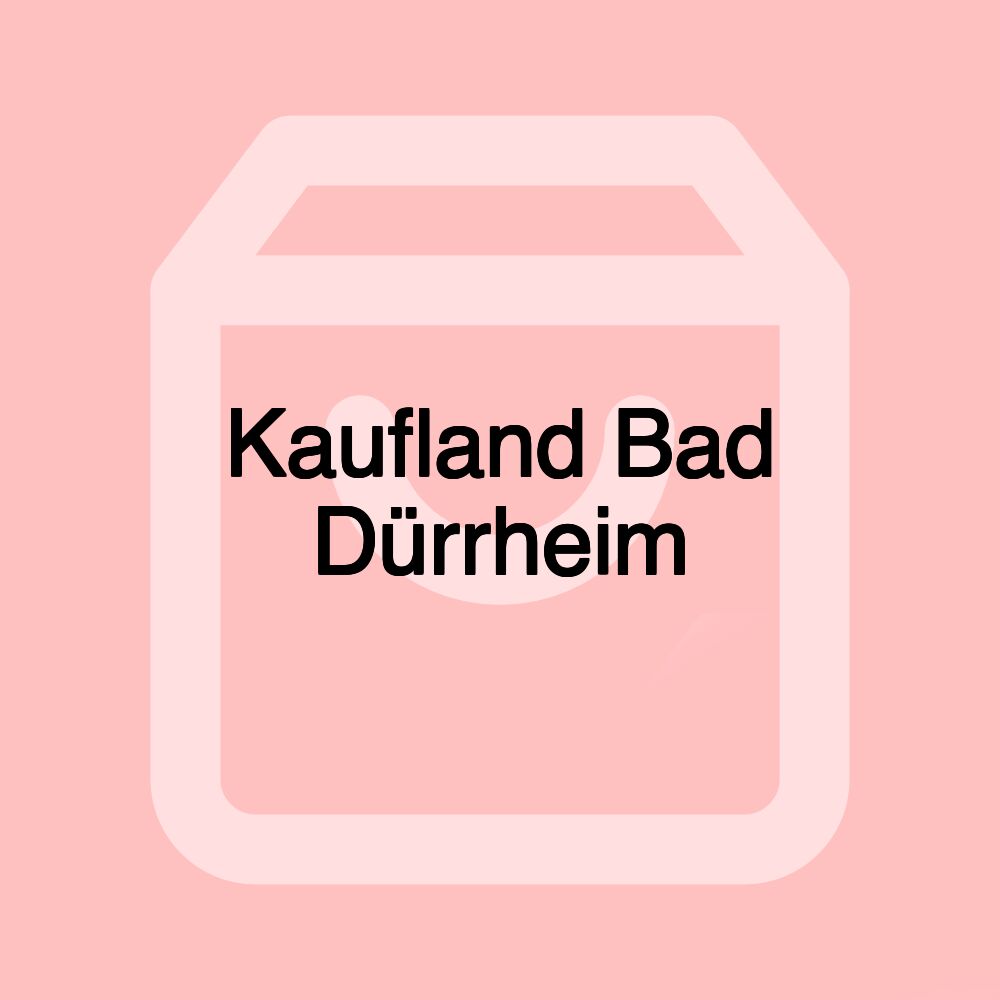 Kaufland Bad Dürrheim