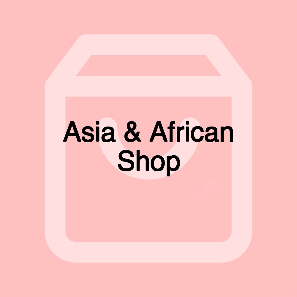 Asia & African Shop