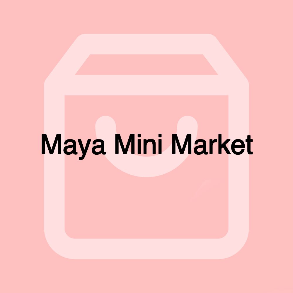 Maya Mini Market