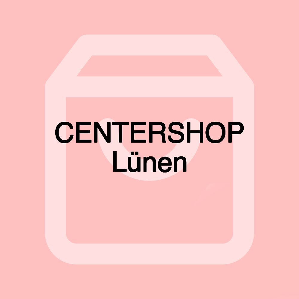 CENTERSHOP Lünen