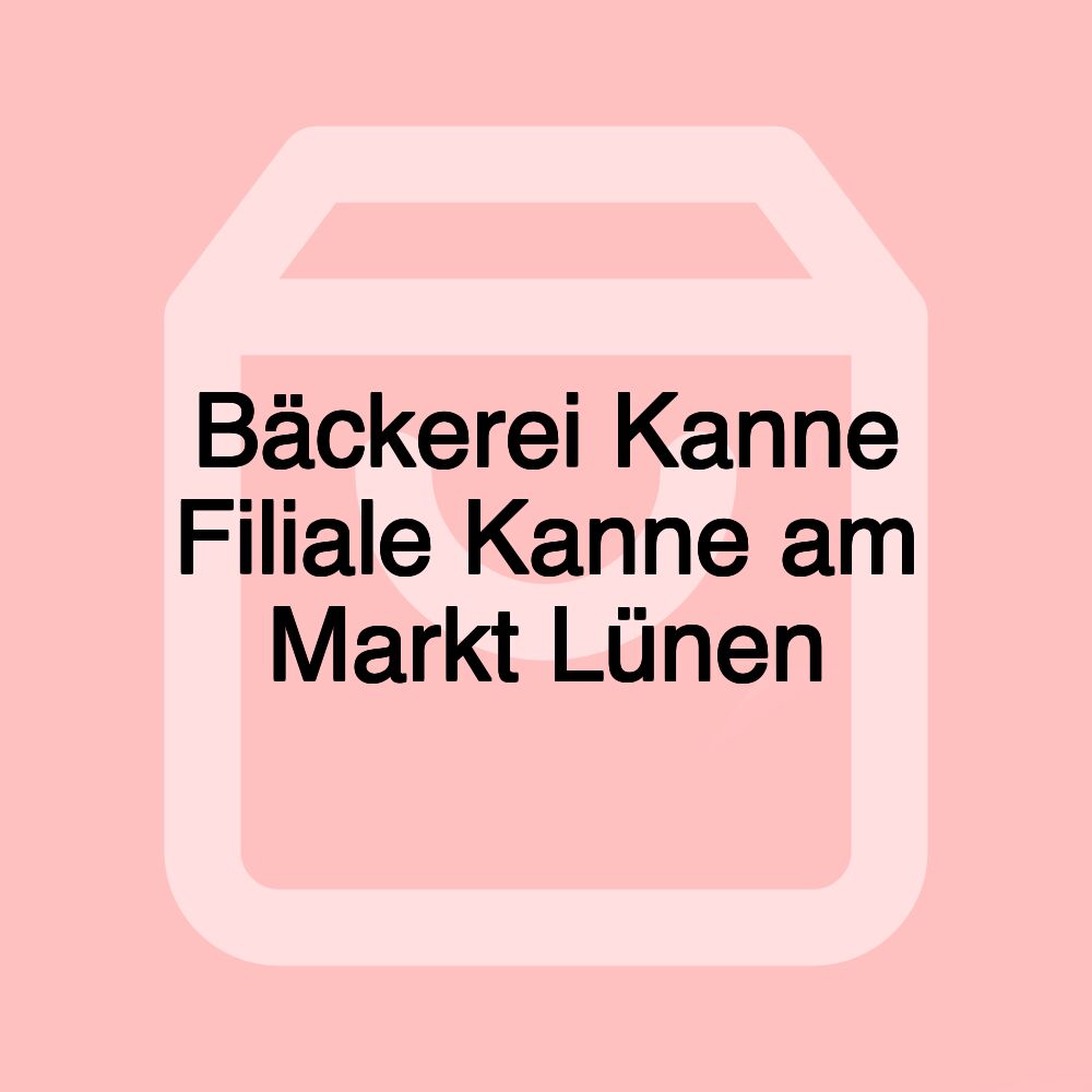 Bäckerei Kanne Filiale Kanne am Markt Lünen