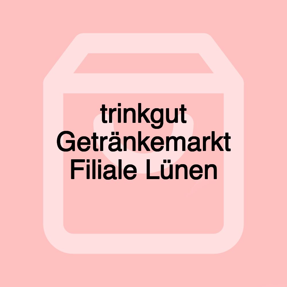 trinkgut Getränkemarkt Filiale Lünen