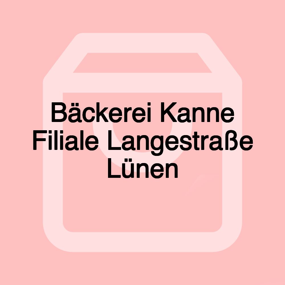 Bäckerei Kanne Filiale Langestraße Lünen