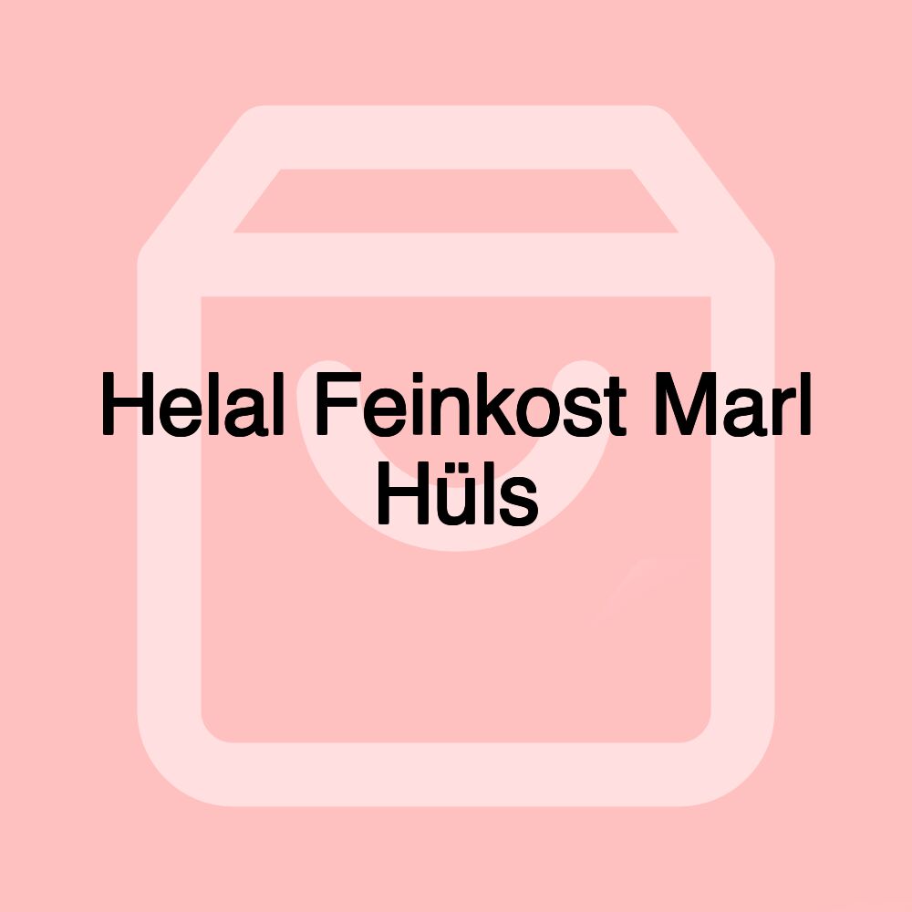 Helal Feinkost Marl Hüls