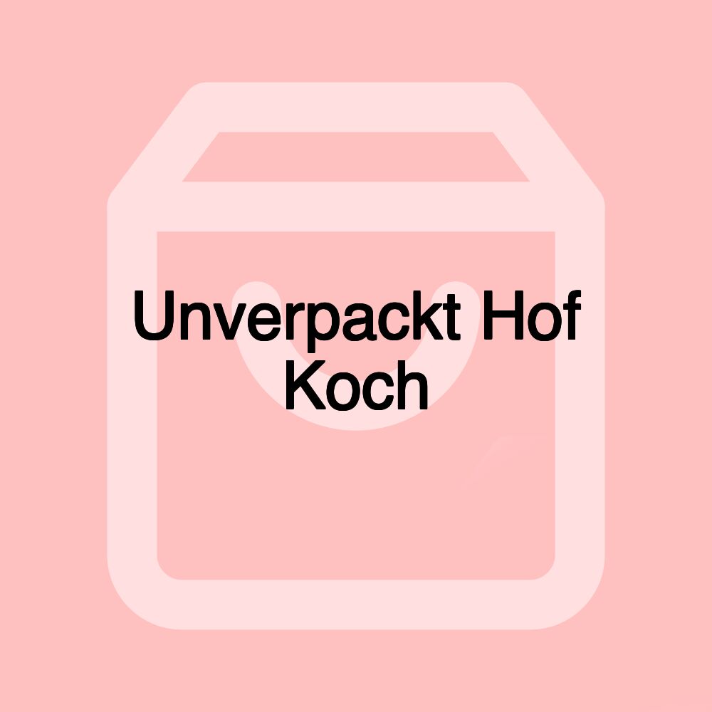 Unverpackt Hof Koch