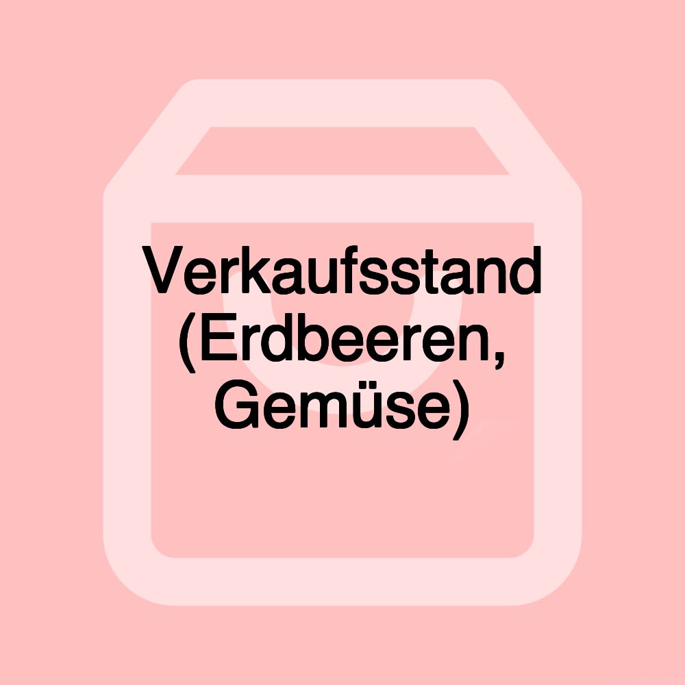 Verkaufsstand (Erdbeeren, Gemüse)