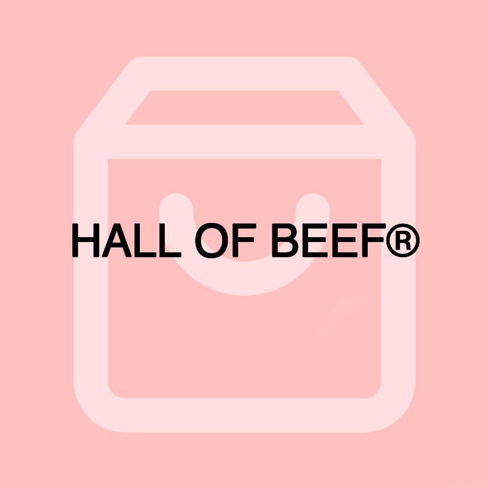 HALL OF BEEF®