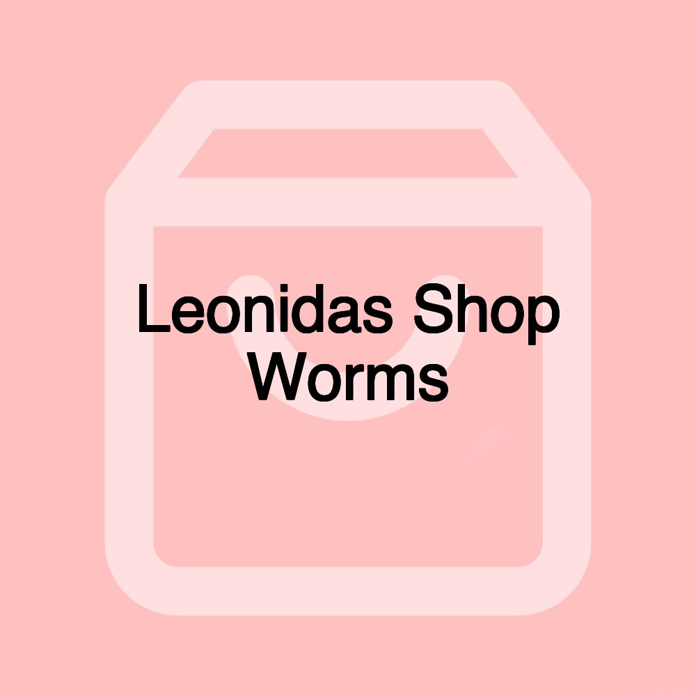 Leonidas Shop Worms