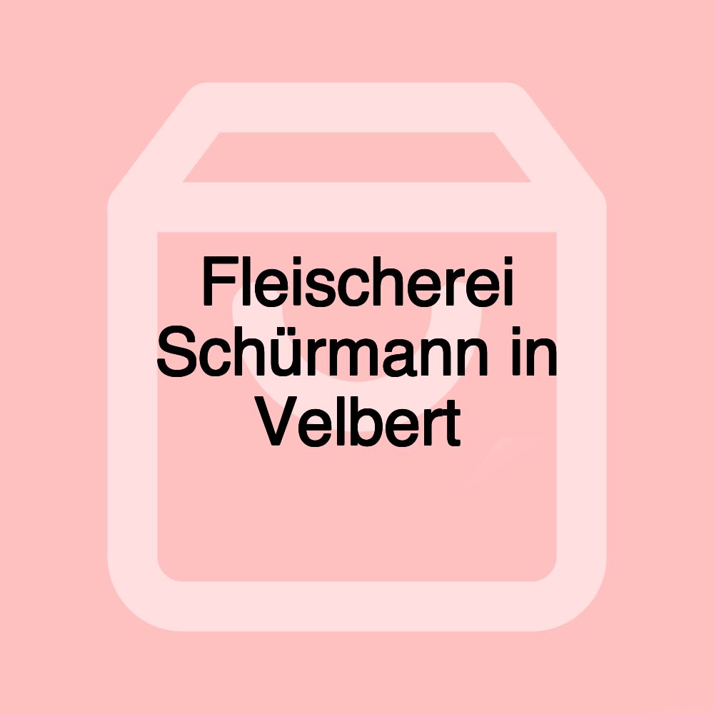 Fleischerei Schürmann in Velbert