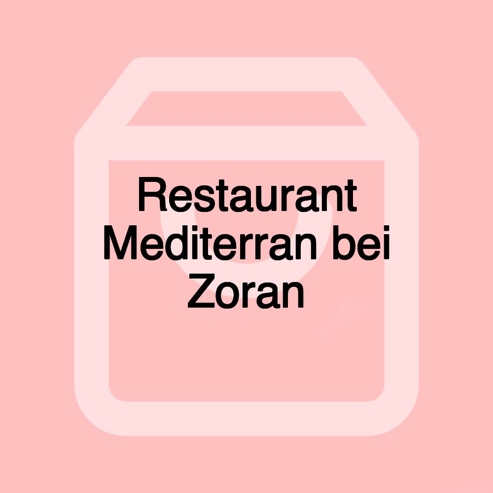 Restaurant Mediterran bei Zoran