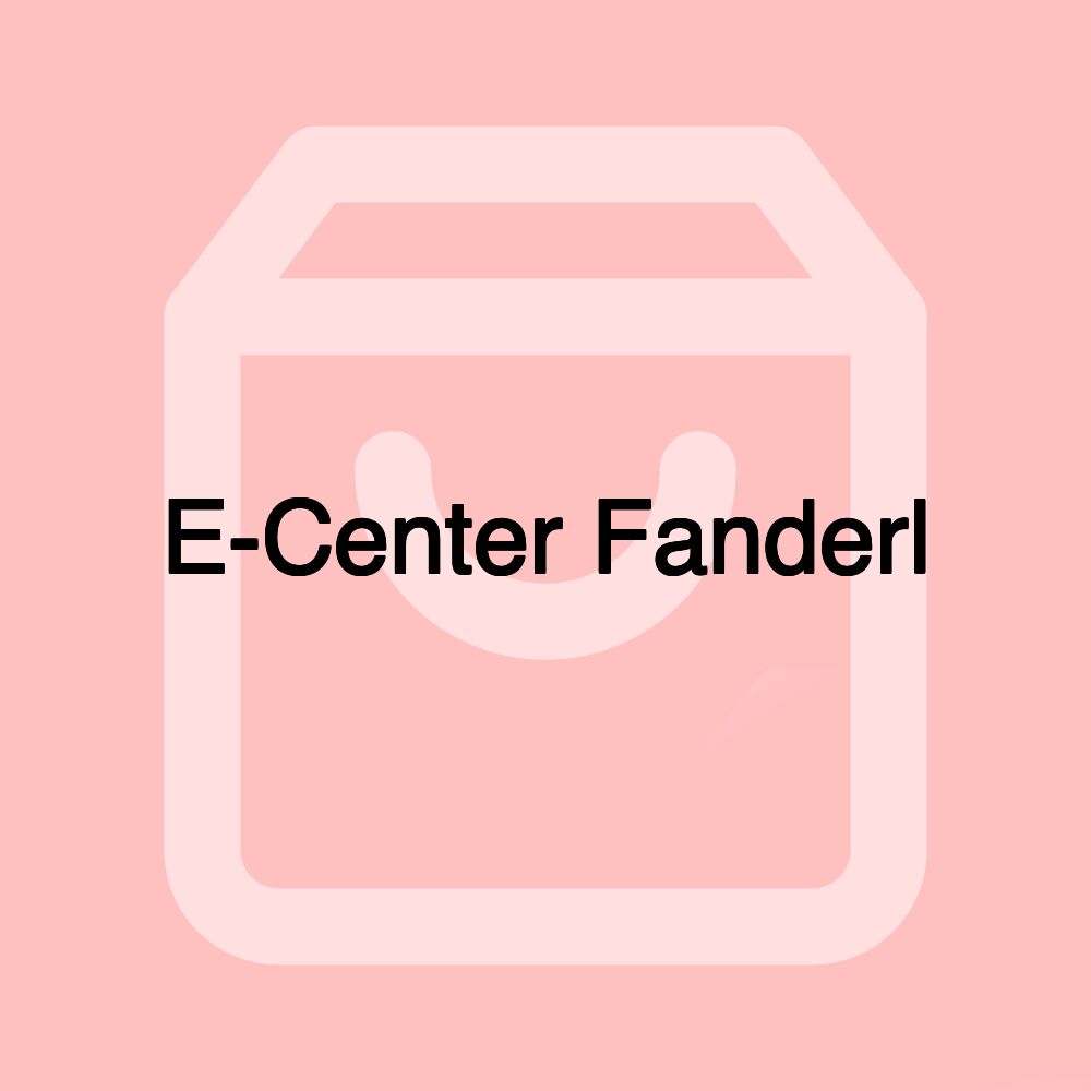 E-Center Fanderl