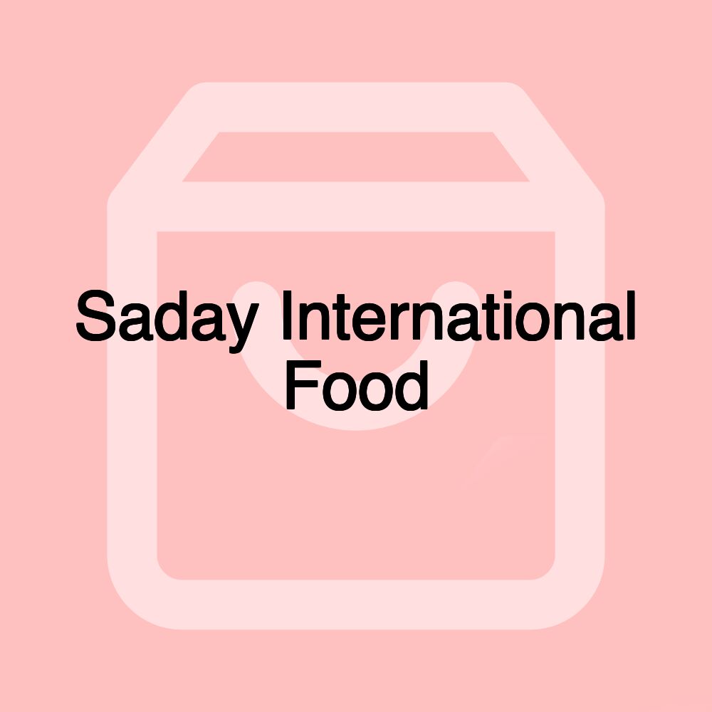 Saday International Food