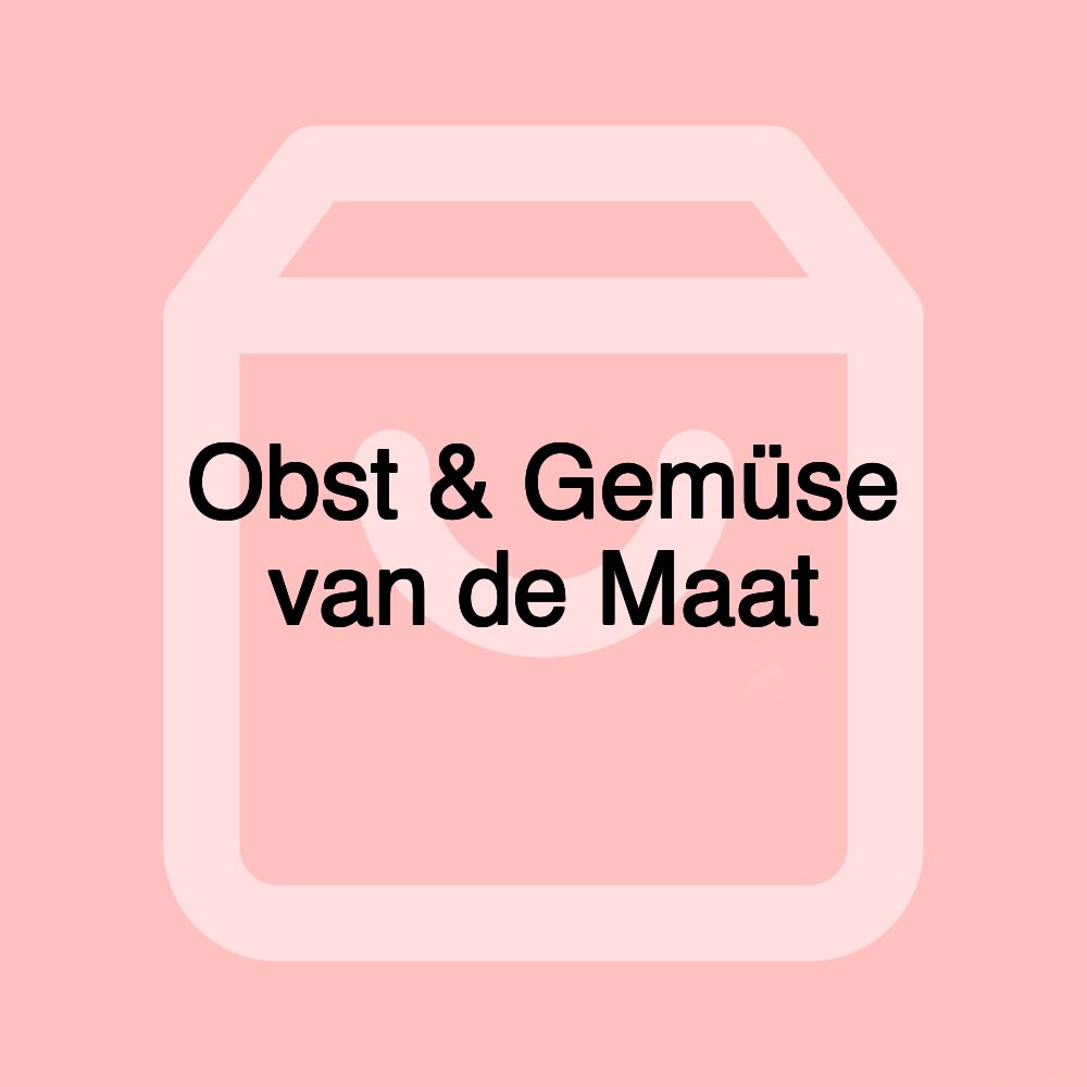 Obst & Gemüse van de Maat