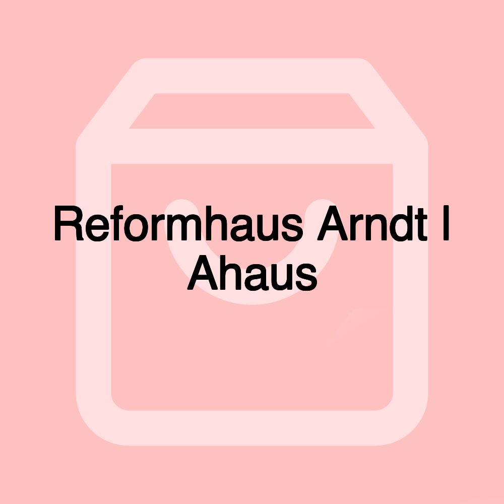 Reformhaus Arndt | Ahaus