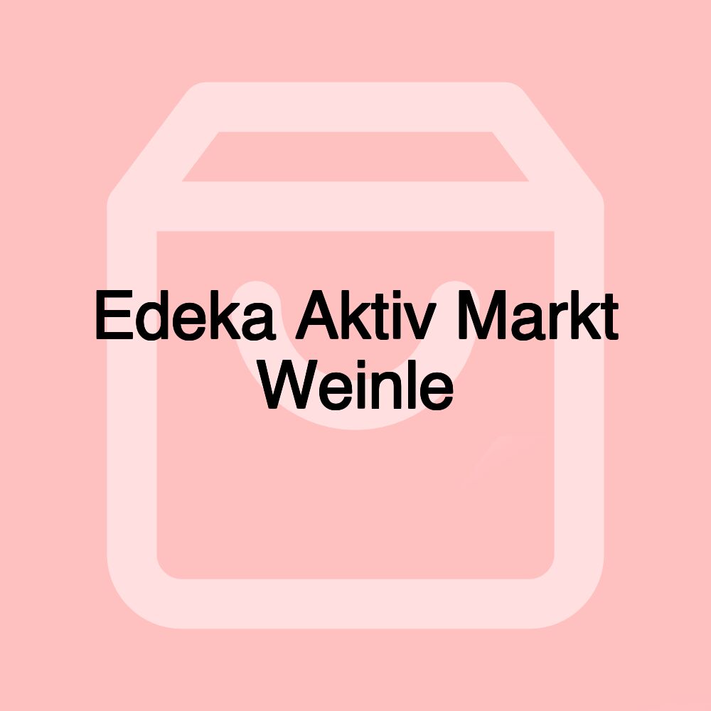 Edeka Aktiv Markt Weinle