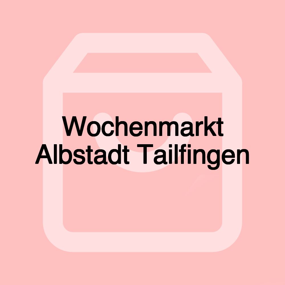 Wochenmarkt Albstadt Tailfingen